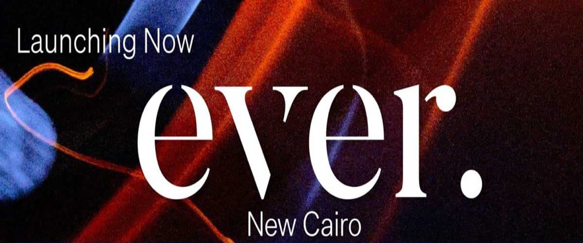 ايفر القاهرة الجديدة Ever New Cairo